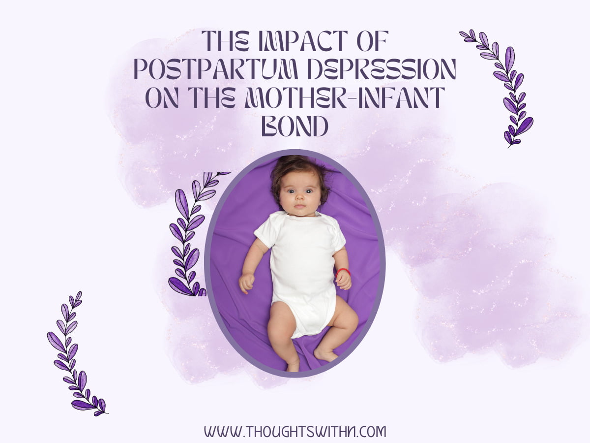 The Impact of Postpartum Depression on the Mother-Infant Bond