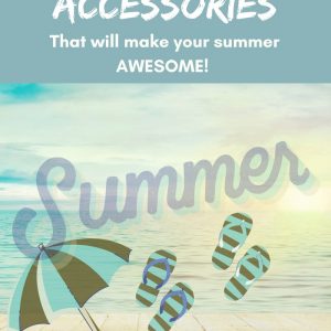 Summer Accessories You Need This Year