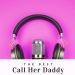 best call her daddy podcast episode