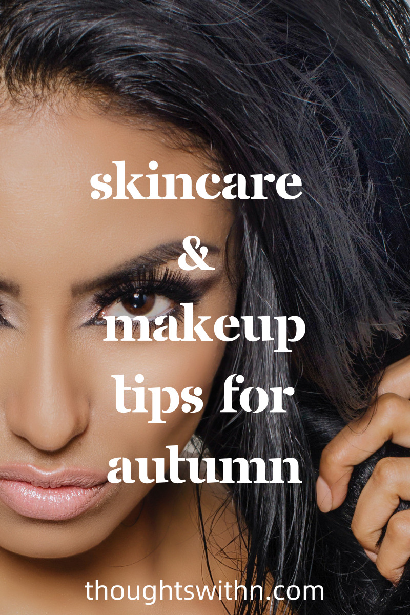 skincare & makeup tips for autumn